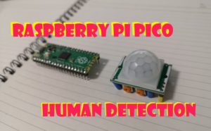 【Raspberry Pi Pico】人感センサーの使い方